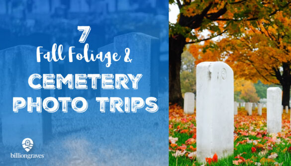 BillionGraves, photo trip, fall foliage, cemetery tour, BillionGraves app, fall color tour, autumn