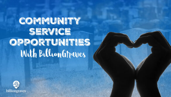 BillionGraves, help, volunteer, service, community service, JustServe.org, JustServe, BillionGraves app, mobile app, cemetery, genealogy. ancestors, family history, BG, volunteerism