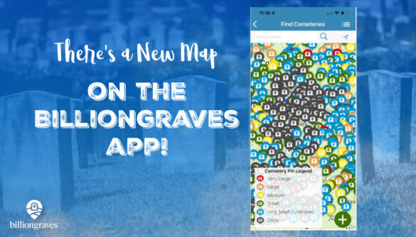 BillionGraves, BG, BillionGraves app, map, cemetery, document cemetery, find graves, ancestors, genealogy, take photos of gravestones, family history, BG, GPS, research, BillionGraves