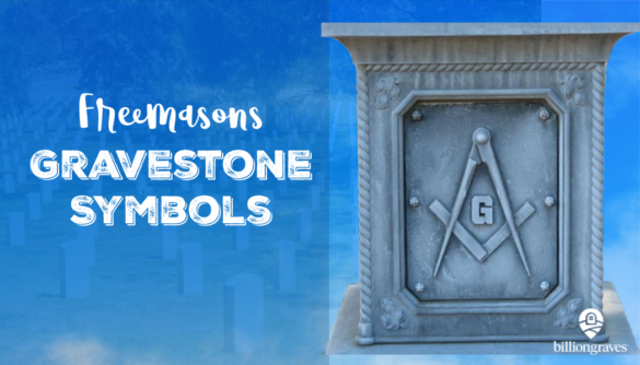 BillionGraves, freemasons, mason, masonic. lodge, Freemason, cemetery, gravestone symbols, genealogy, family history